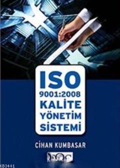 ISO 9001:2008 Kalite Yönetimi Sistemi Cihan Kumbasar