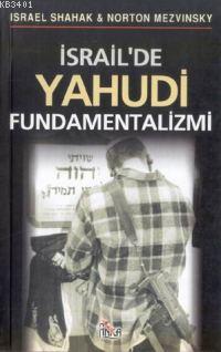 İsrail'de Yahudi Fundamentalizmi Israel Shahak