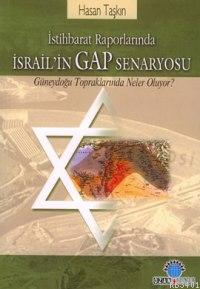 İsrail'in Gap Senaryosu Hasan Taşkın