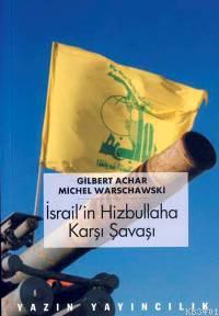 İsrail'in Hizbullah'a Karşı Şavaşı Gilbert Achar