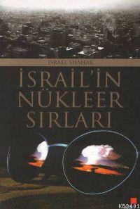 İsrail'in Nükleer Sırları Israel Shahak