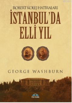 İstanbul'da 50 Yıl George Washburn