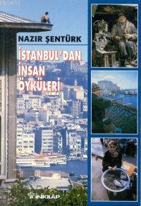 İstanbul'dan İnsan Öyküleri Nazır Şentürk