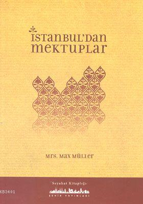İstanbul'dan Mektuplar Max Müller
