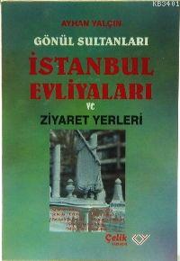 İstanbul Evliyaları Ziyaret Yerleri (cep Boy) Ayhan Yalçın