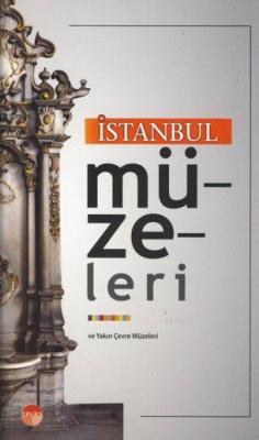 İstanbul Müzeleri ve Yakın Çevre Müzeleri Kolektif