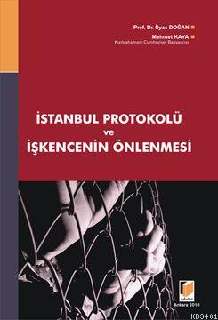 İstanbul Protokolü ve İşkencenin Önlenmesi Mehmet Kaya