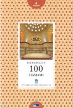 İstanbul'un 100 Hamamı Akif Kuruçay