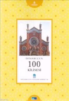 İstanbul'un 100 Kilisesi : İstanbul'un Yüzleri Serisi 18 Eva Şarlak