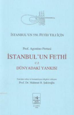 İstanbul'un Fethi Dünyadaki Yankısı (2. Cilt) Agostino Perdusi