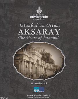 İstanbul'un Ortası Aksaray H. Necdet İşli