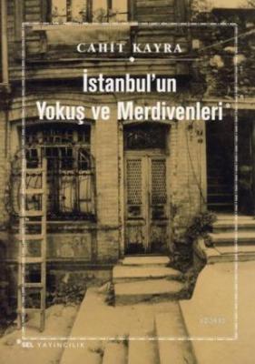 İstanbul'un Yokuş ve Merdivenleri Cahit Kayra