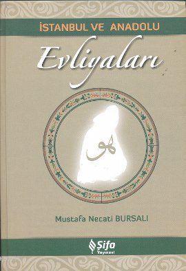 İstanbul ve Anadolu Evliyaları Mustafa Necati Bursalı