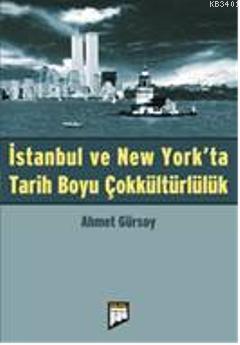 İstanbul ve New York'ta Tarih Boyu Çokkültürlülük Ahmet Gürsoy