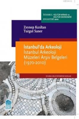İstanbul'da Arkeoloji İstanbul Arkeoloji Müzeleri Arşiv Belgeleri (197