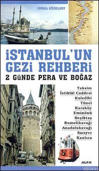 İstanbul'un Gezi Rehberi İsmail Güzelsoy
