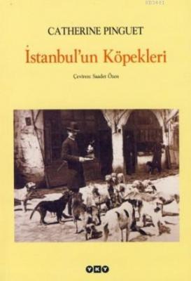 İstanbul'un Köpekleri Catherine Pinguet