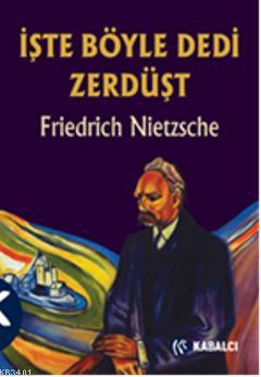İşte Böyle Dedi Zerdüşt Friedrich Wilhelm Nietzsche