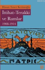 İttihat-Terakki ve Rumlar (1908-1914) Hasan Taner Kerimoğlu
