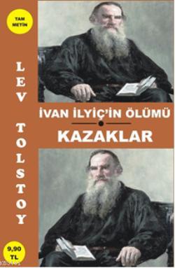 Ivan Ilyiç'in Ölümü - Kazaklar Lev Nikolayeviç Tolstoy