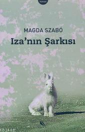 Iza'nın Şarkısı Magda Szabo