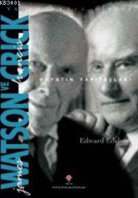 James Watson ve Francis Crick Edward Edelson