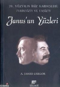 Janus'un Yüzleri A. James Gregor