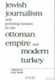 Jewis Journalism And Printing Houses in the Ottoman Empire and Modern 