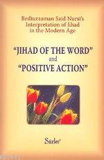 Jihad Of The Word' and 'Positive Action' Bediüzzaman Said Nursi