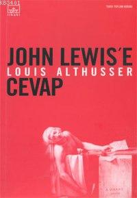 John Lewis'e Cevap Louis Althusser