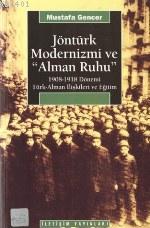 Jöntürk Modernizmi ve "Alman Ruhu" Mustafa Gencer