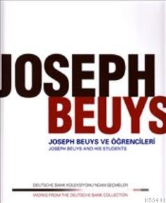 Joseph Beuys ve Öğrencileri & Joseph Beuys and His Students Çağatay An