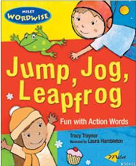 Jump, Jog, Leapfrog Tracy Traynor