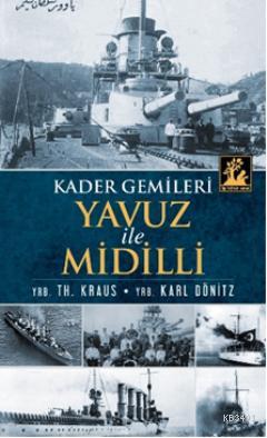 Kader Gemileri Yavuz ile Midilli Karl Dönitz