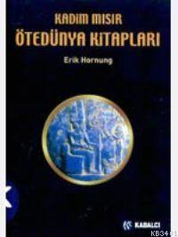 Kadim Mısır Ötedünya Kitapları Erik Hornung