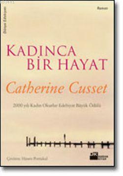 Kadınca Bir Hayat Catherine Cusset