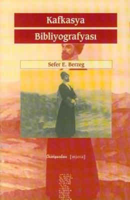 Kafkasya Bibliyografyası Sefer E. Berzeg