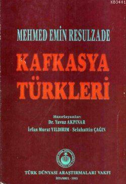 Kafkasya Türkleri Mehmed Emin Rasulzade