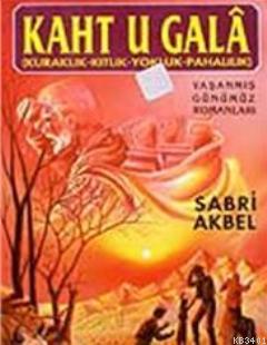 Kaht'u Gala ( Kuraklık-Kıtlık-Yokluk-Pahalılık ) Sabri Akbel