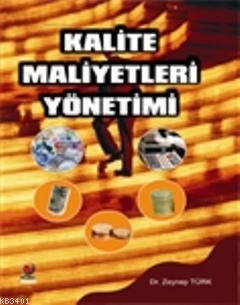 Kalite Maliyet Yönetimi Zeynep Türk