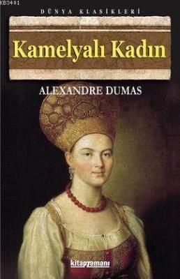 Kamelyalı Kadın Alexandre Dumas