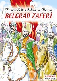 Kanuni Sultan Süleyman Han'ın Belgrad Zaferi Heyet