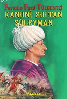 Kanuni Sultan Süleyman Feridun Fazıl Tülbençi