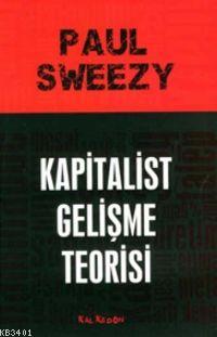 Kapitalist Gelişme Teorisi Paul M. Sweezy