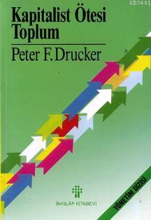 Kapitalist Ötesi Toplum Peter F. Drucker