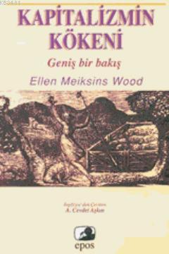 Kapitalizmin Kökeni Ellen Meiksins Wood