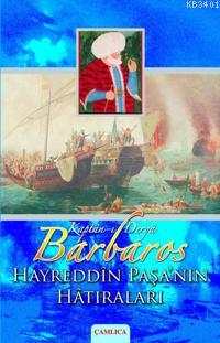 Kaptan-ı Derya Barbaros Hayreddin Paşanın Hatıraları Seyyid Muradi Rei