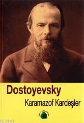 Karamazof Kardeşler Fyodor Mihayloviç Dostoyevski