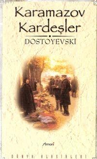 Karamozof Kardeşler Fyodor Mihayloviç Dostoyevski