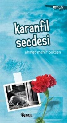 Karanfil Secdesi Ahmet Mahir Pekşen